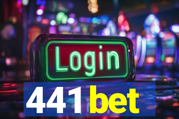 441 bet